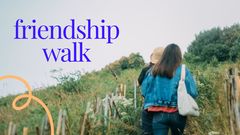 Friendship Walks