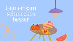 Gemeinsam schmeckt’s besser