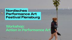 Nordisches Performance Art Festival Flensburg